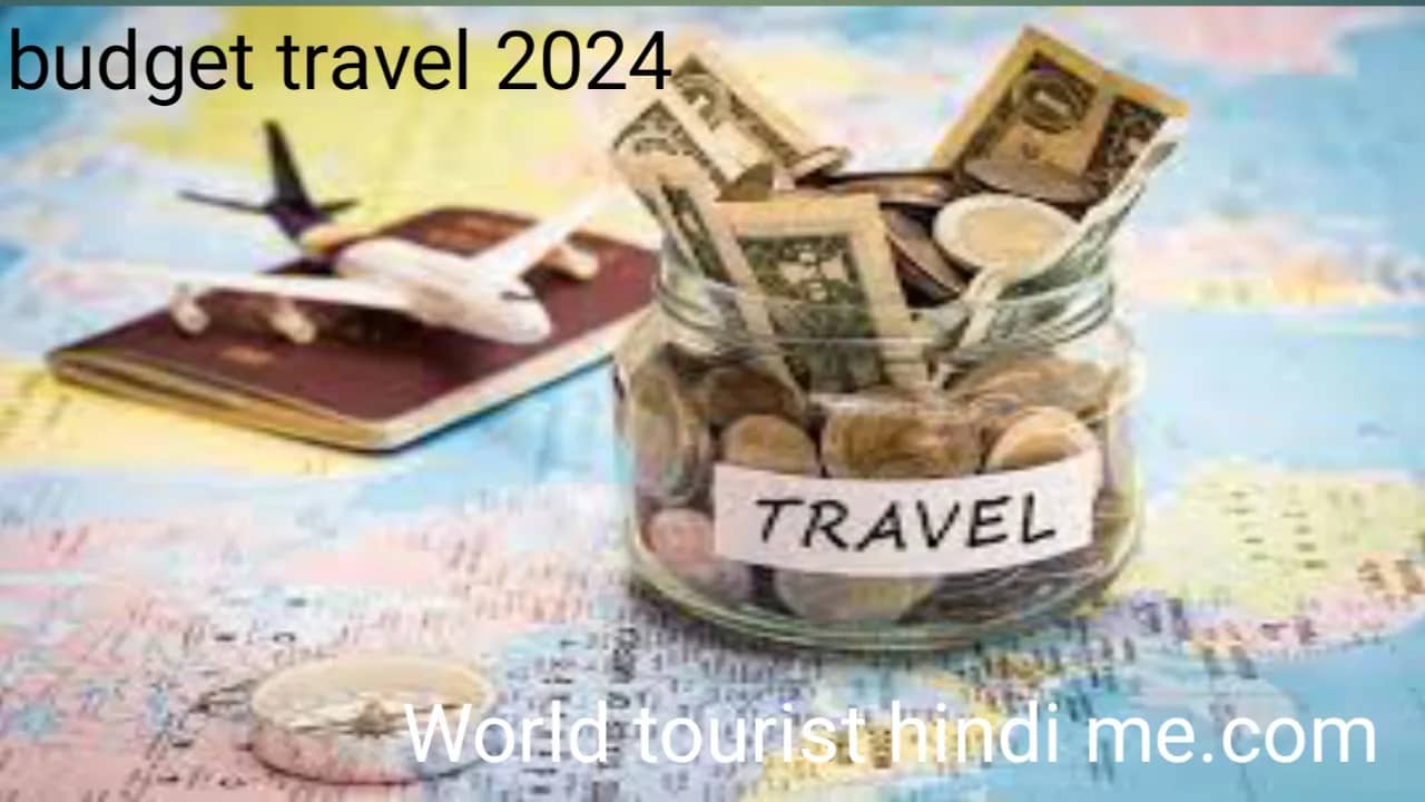 Budget travel in 2024